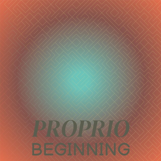 Proprio Beginning