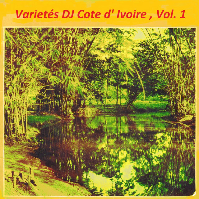 Variétés DJ Cote d'Ivoire , Vol. 1