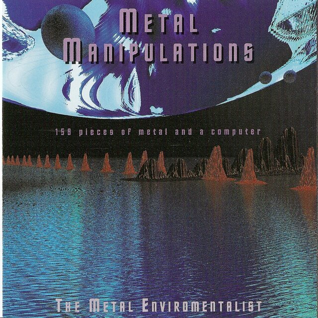Metal Manipulations