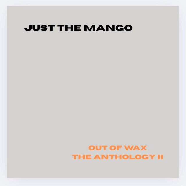 OUT OF WAX (THE ANTHOLOGY II)
