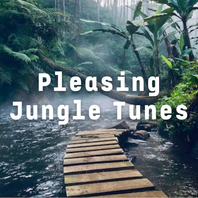 Pleasing Jungle Tunes