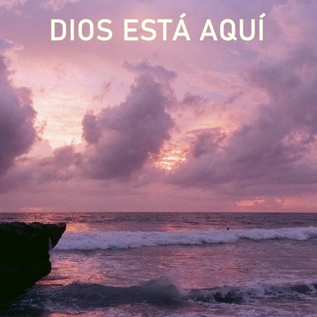 Dios Está Aquí