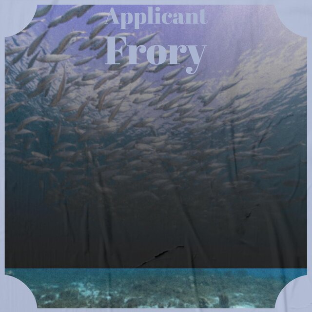 Applicant Frory