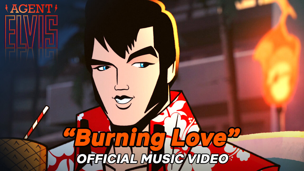 Burning Love (Agent Elvis - Official Animated Music Video)