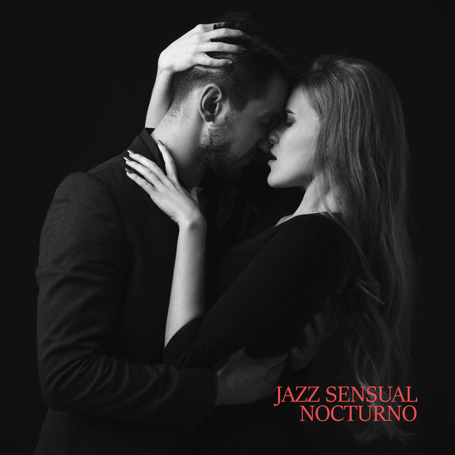 Jazz Sensual Nocturno (Música Romántica para Citas en Casa y Hacer el Amor)