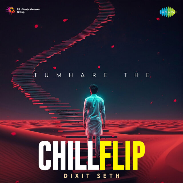 Tumhare The (Chill Flip)