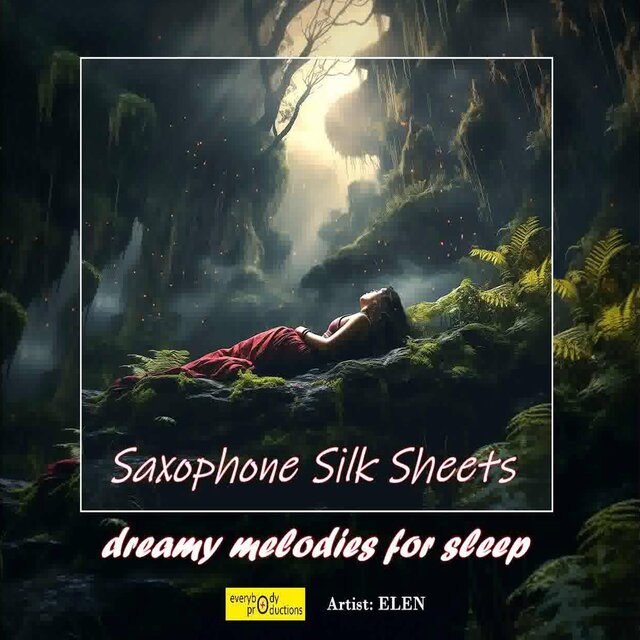 Saxophone Silk Sheets (Dreamy Melodies for Sleep)