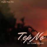 Higher Than This - Bit Funk Remix 