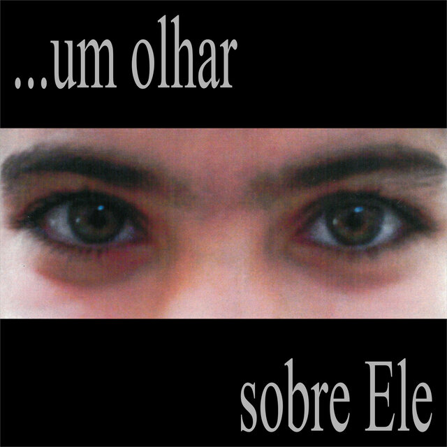 ...Um Olhar Sobre Ele