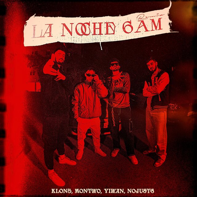 La noche 6AM (feat. Montwo, Yiwan & nojusts) [remixxx!]