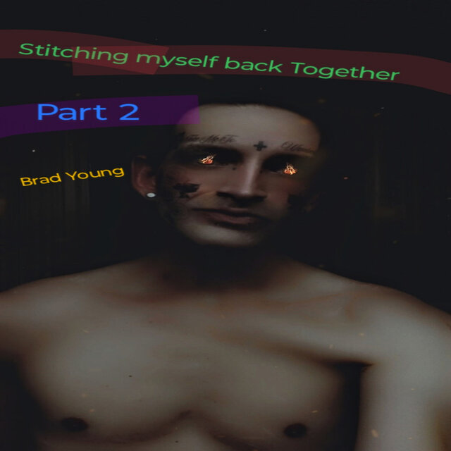 Stitching Myself Back Together Part 2