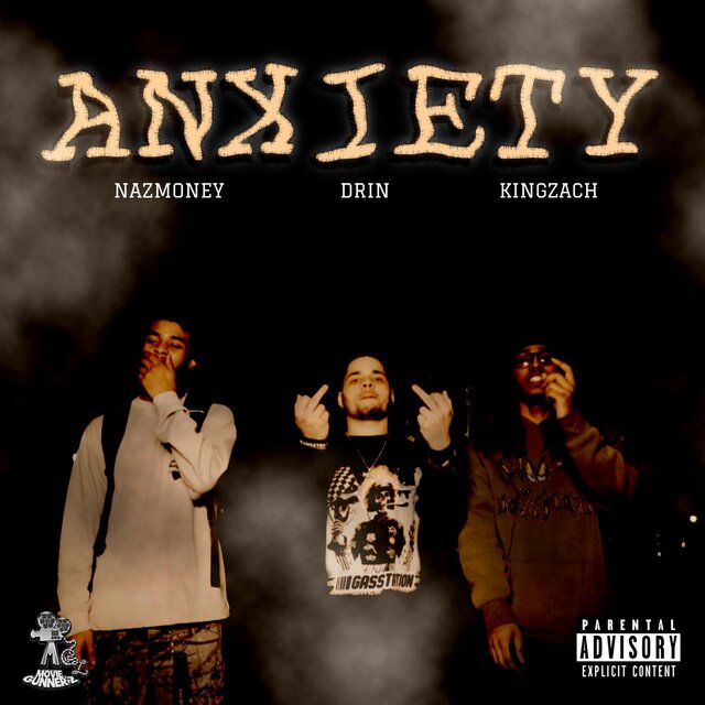 Anxiety (feat. Nazmoney & KingZach)
