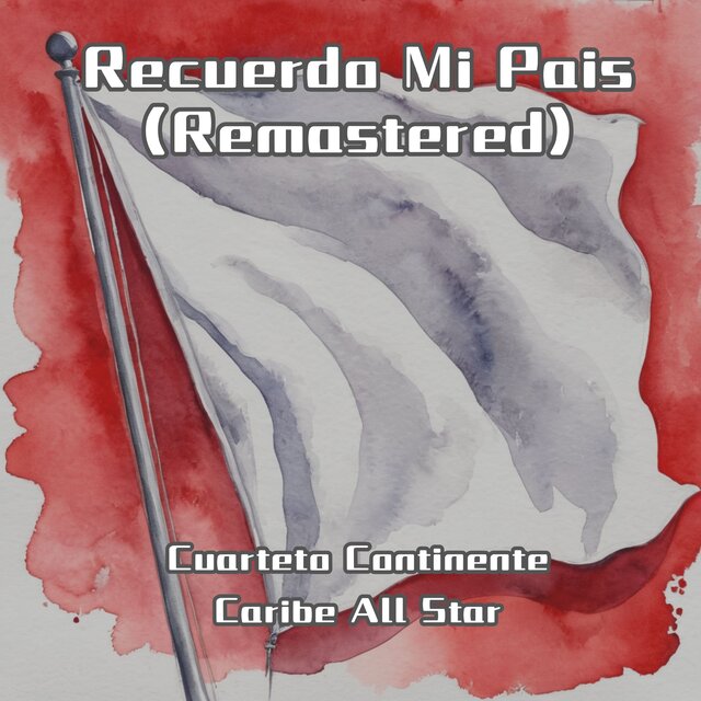 Recuerdo Mi Pais (Remastered)