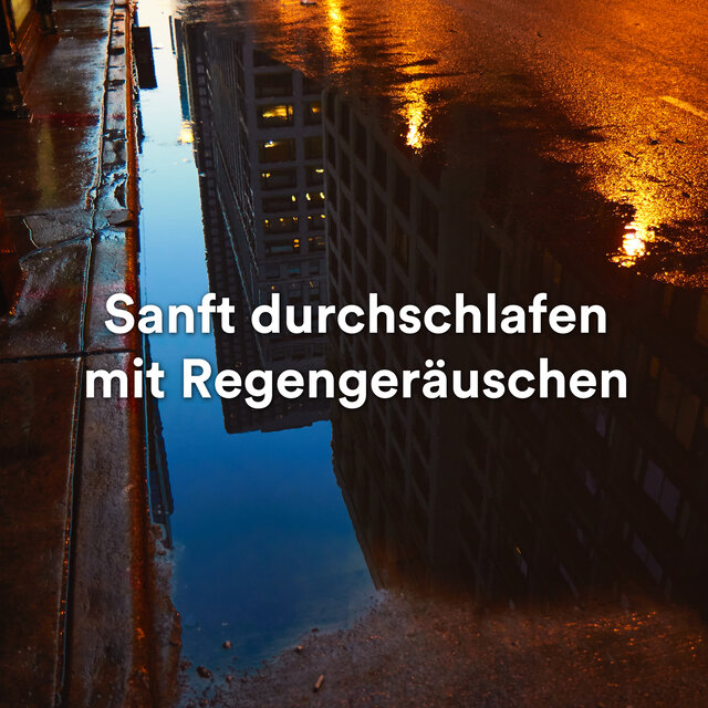 Sanft durchschlafen mit Regengeräuschen
