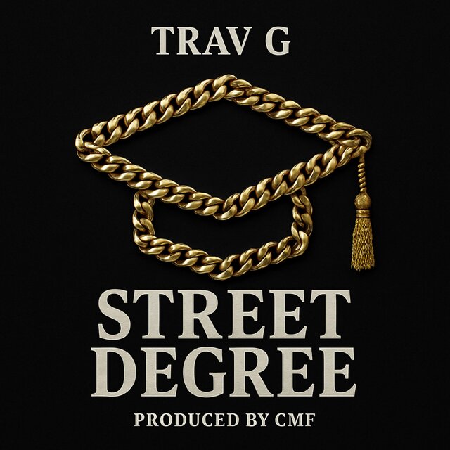 Street Degree (feat. Trav G)
