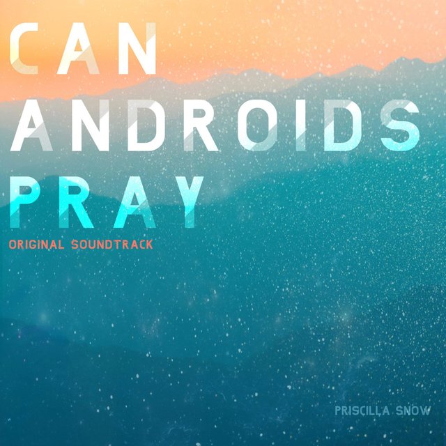 Can Androids Pray (Original Soundtrack)