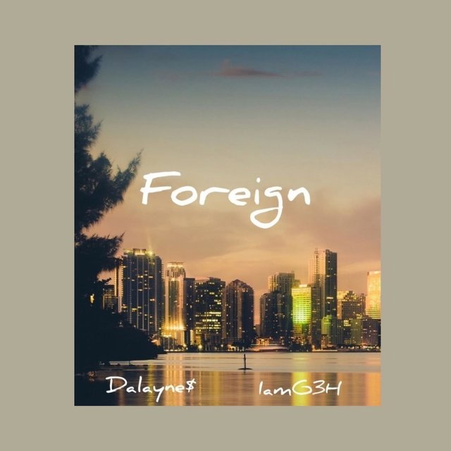 Foreign (feat. IamG3H)