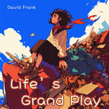 Life's Grand Play