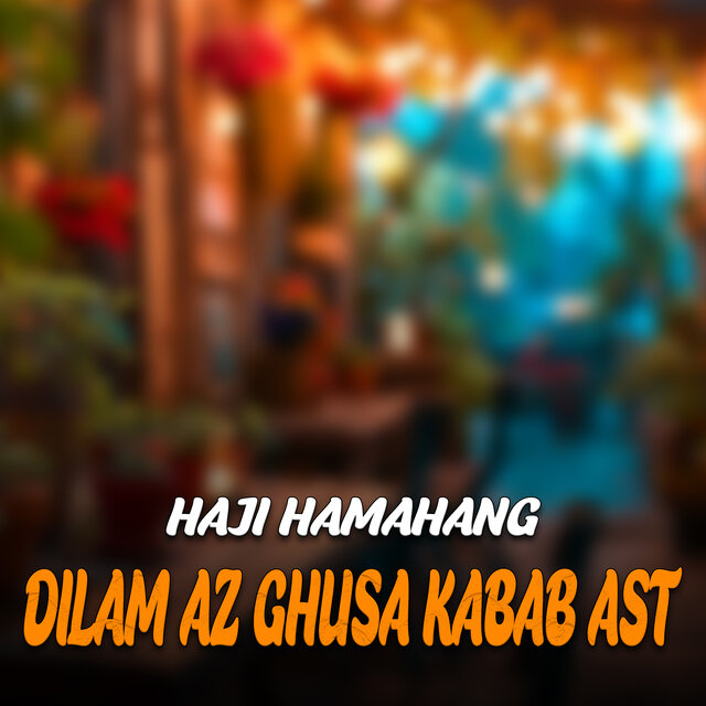 Dilam Az Ghusa Kabab Ast