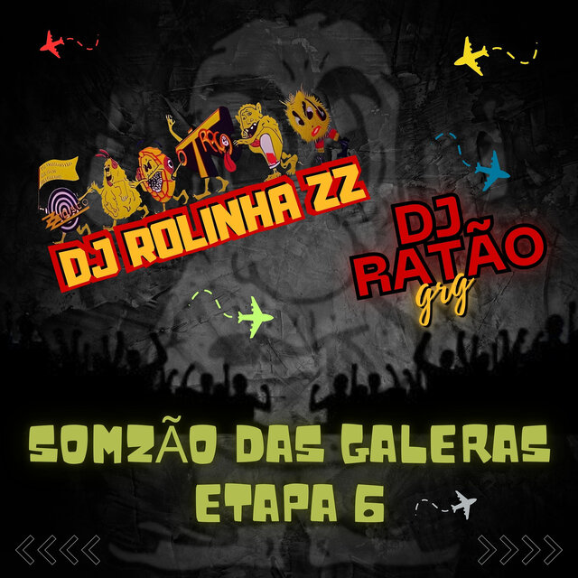 Somzão Das Galeras Etapa 6