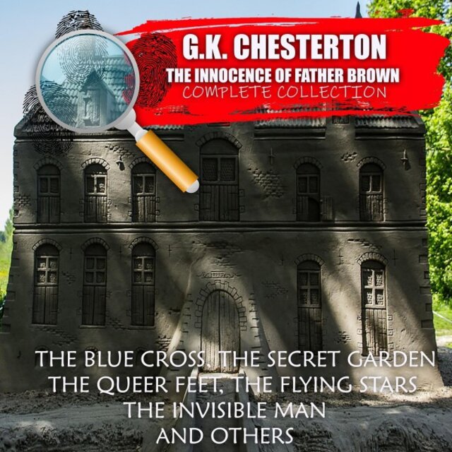 The Innocence of Father Brown. Сomplete Collection (The Blue Cross, the Secret Garden, the Queer Feet, the Flying Stars, the Invisible Man and Others)