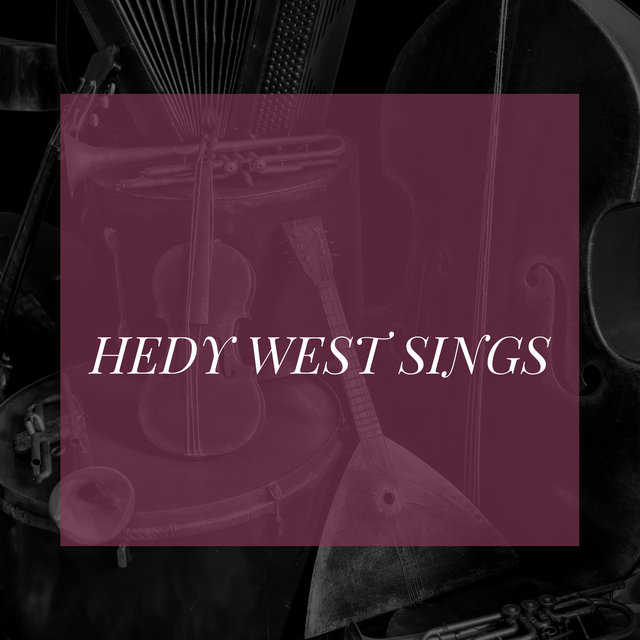 Hedy West Sings