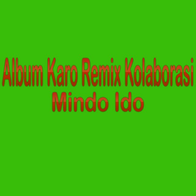 Album Karo Remix Kolaborasi