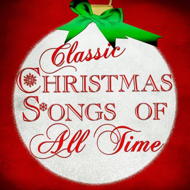 Classic Christmas Songs of All Time