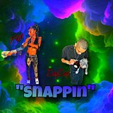 Snappin (feat. AyeItsDayDay)