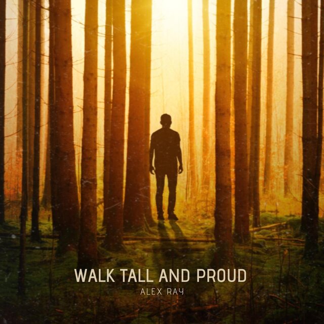 Walk Tall and Proud