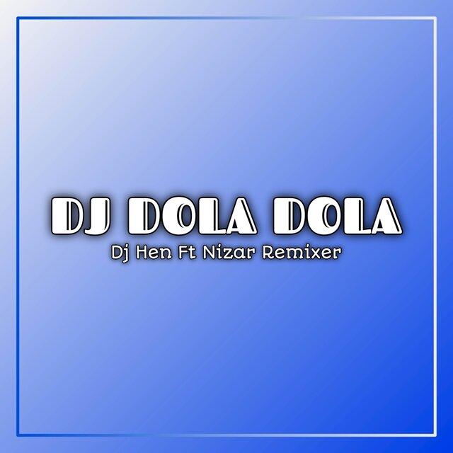 DOLA (DJ HEN REMIX)