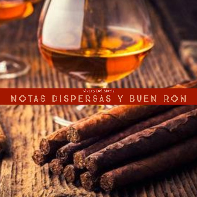 Notas Dispersas y Buen Ron