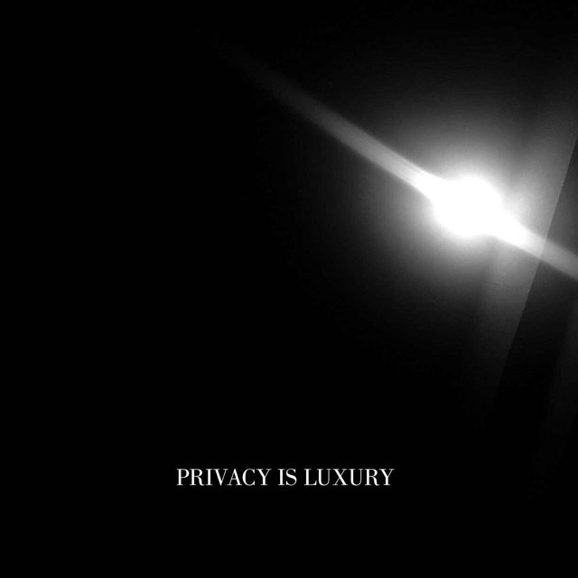 Privacy Is Luxury