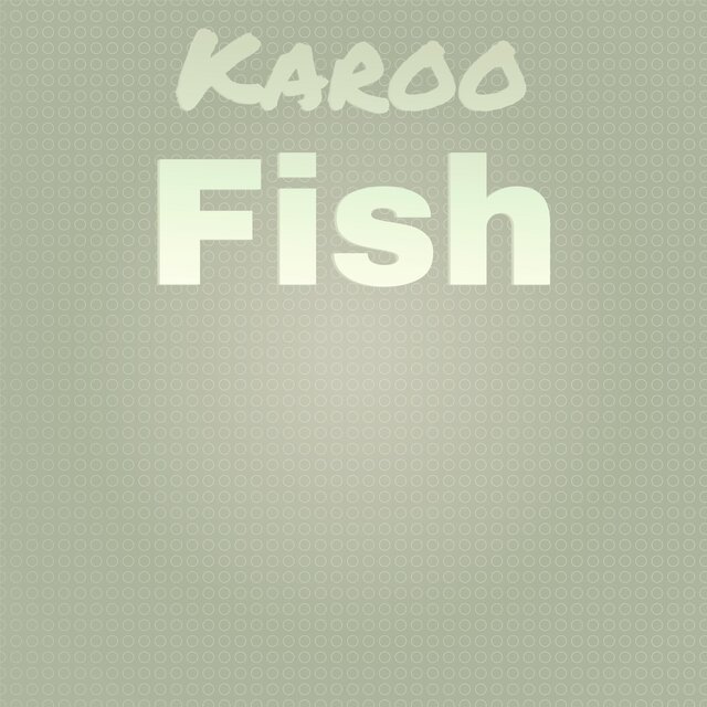 Karoo Fish