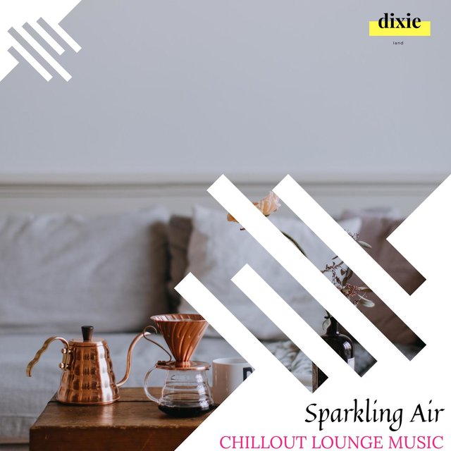 Sparkling Air - Chillout Lounge Music