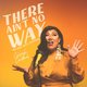 Cover art for album There Ain't No Way (Better Days Version) by Celeigh Cardinal