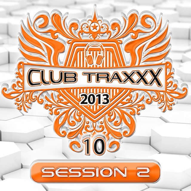 Clubtraxxx, Vol. 10 (Session 2)