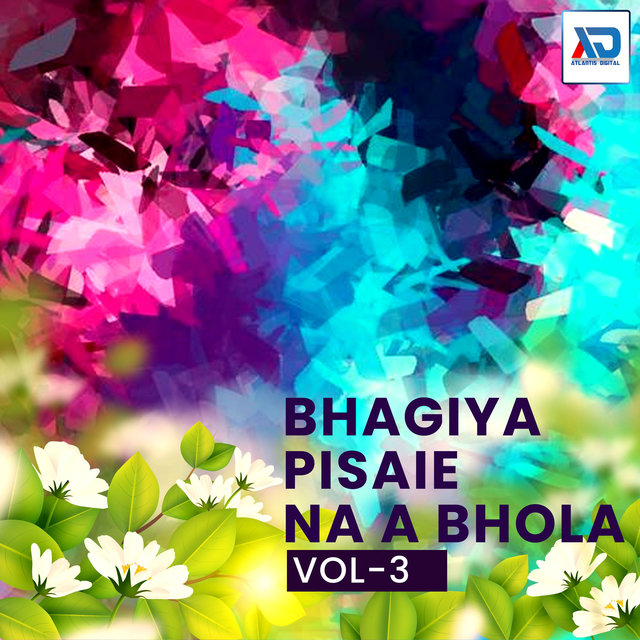 Bhagiya Pisaie Na A Bhola, Vol. 3