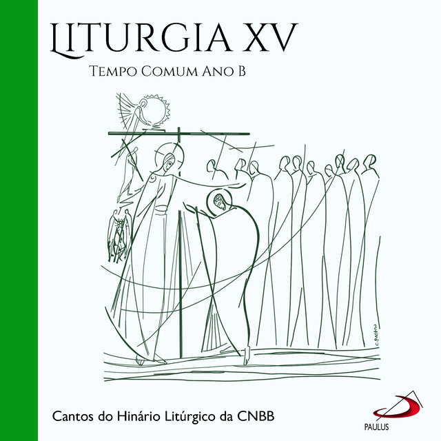 Liturgia, Vol.15 (Tempo Comum Ano B)