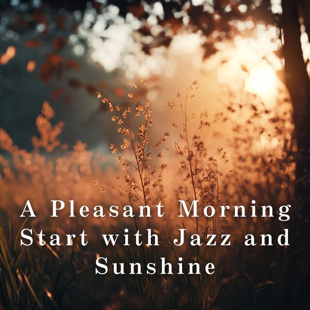 A Pleasant Morning Start with Jazz and Sunshine