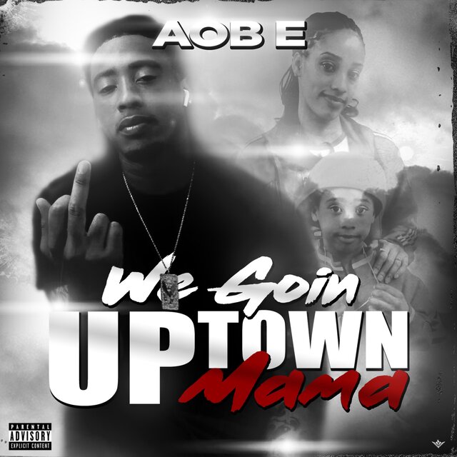We Going Uptown Mama