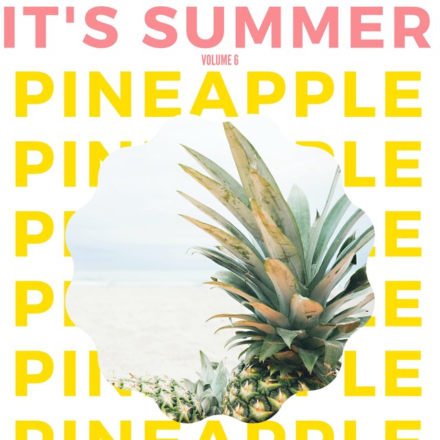 It's Summer: Pineapple (Volume 6)