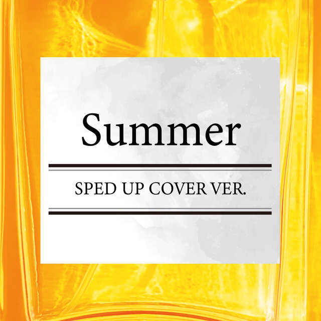 Summer (SPED UP COVER VER.)