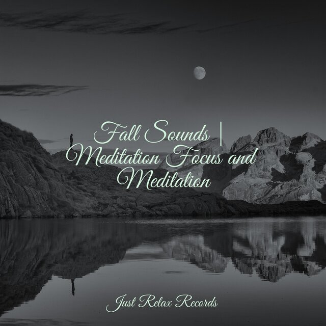 Fall Sounds | Meditation Focus and Meditation