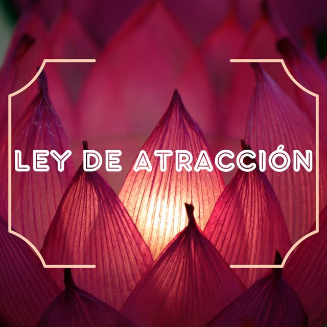Ley de Atracción: Canciones para Materializar Deseos, Música para Perseguir tus Sueños
