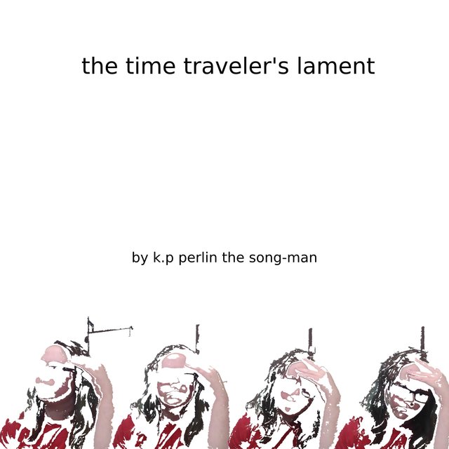 The Time Traveler's Lament