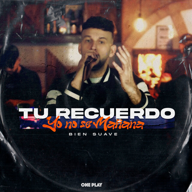 Tu Recuerdo / Yo No Se Mañana