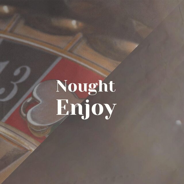 Nought Enjoy