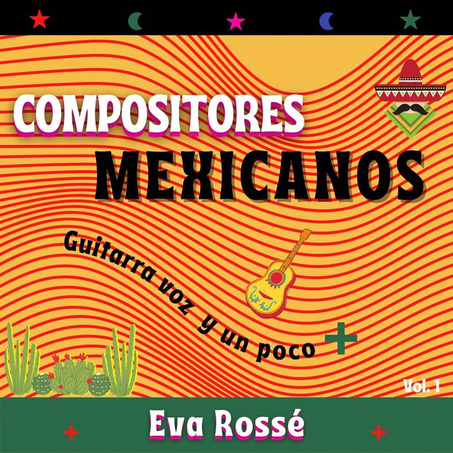 Compositores Mexicanos, Guitarra Voz y un Poco + Vol 1