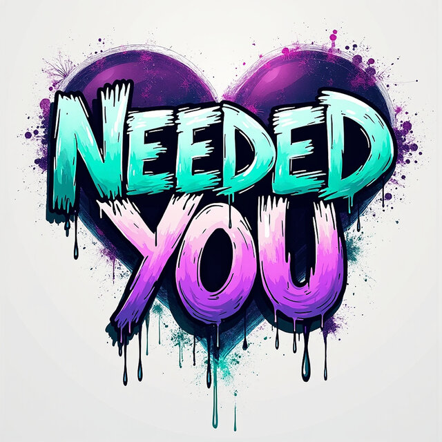Needed You